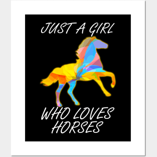 Just A Girl Who Loves Horses Posters and Art